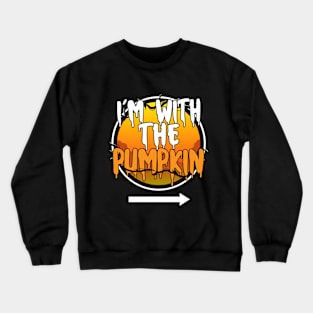 I'm With The Pumpkin Funny Lazy Halloween Costume Last Minute Halloween Costume Halloween 2021 Gift Crewneck Sweatshirt